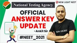NEET 2021 | NTA OFFICIAL ANSWER KEY UPDATE | ANKIT SIR #nta #neet_2021 #new_light_institute