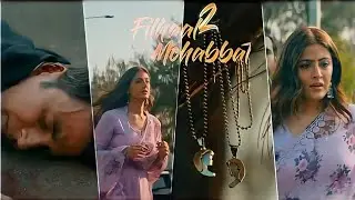 Filhaal 2 Song WhatsApp Status | B Praak | Jaani | Akshay Kumar | Nupur Sanon | Filhaal 2 status |