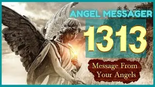 🎯Angel Number 1313 Meaning❤️connect with your angels and guides