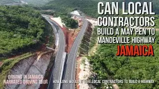 Can Local Contractors build a May Pen to Mandeville Highway Jamaica