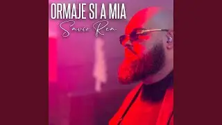 Ormaje si a mia