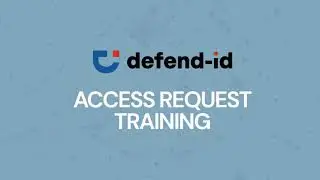Defend ID Access Request Overview