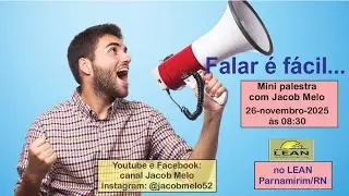 Falar é fácil. Mini palestra com Jacob Melo, em 26nov2025