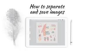 How to separate and save images in Procreate
