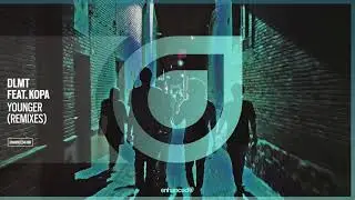 DLMT Feat. Kopa - Younger (VINNE remix)