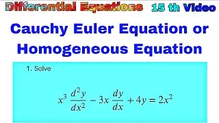 Cauchy Euler Equation or Homogeneous Equation | #differentialequation #cauchyeulerequation
