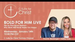 Bold for Him Live: The Lie That Never Delivers — Why More Will Never Make You Happy