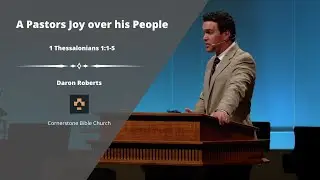 A Pastors Joy over his People (1 These 1:1-5) | 2-20-22
