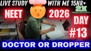 !! DAY 13 !! NEET 2026 DOCTOR OR DROPPER  !!