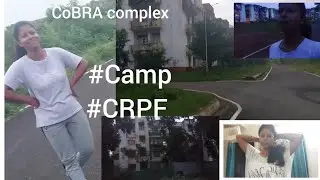 #Camp #CRPF #vlog #Holiday special Morning walk #Full camp area for the first time#201 cobra campus
