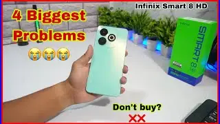 Infinix smart 8 HD problems | 4 problems in Infinix smart 8 HD 😭😭 | don’t buy?