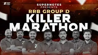 RRB GROUP D KILLER MARATHON എല്ലാ മാർക്കും ഇവിടെ നിന്ന് | RRB GROUP D | SUPER NOTES RRB SSC