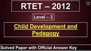 RTET 2012 level 2 child development and pedagogy solved paper