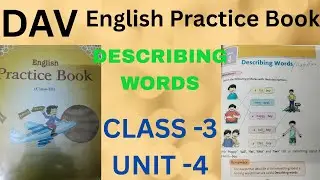 Unit -4 / Describing Words/English Practice Book/ Class 3/ DAV / CBSE/
