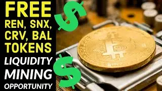 Earn FREE REN, SNX, CRV, BAL Tokens w/ Liquidity Mining | Complete Tutorial |  Decentralized Finance