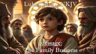 Luke 2:41-52 NKJV