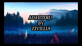 ZIVILLIA - AISHITERU (LIRIK)