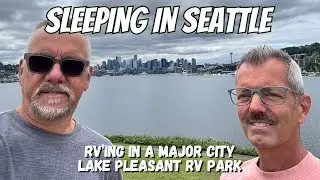 SLEEPING IN SEATTLE | RV'ING IN A MAJOR CITY