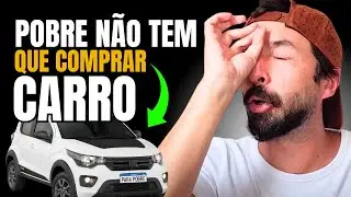 A MELHOR DICA PARA COMPRAR CARRO SENDO POBRE | Primo Pobre