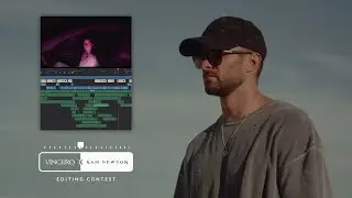 VinceroCollective x SamNewton Editing Contest