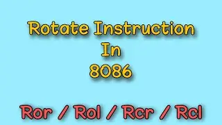 Rotate Instruction in  Microprosser 8086