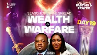 Wealth and Warfare | Rev Austin Ukporhe || 100 Days Prayer and Fasting (Day 19) || 23Jan2026