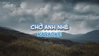 Karaoke Chờ Anh Nhé – Hoàng Dũng | Karaoke Beat