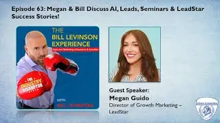 (Preview) Episode 63: Megan & Bill Discuss AI, Leads, Seminars & LeadStar Success Stories!