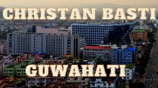 Aerial View of Christan Basti | Guwahati | GS Road