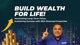 How to Build Long Term Wealth with SBA Properties