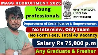 Ministry of Social Justice Recruitment 2025 | 49 Posts | ₹75,000 Salary | Any Graduate Eligible