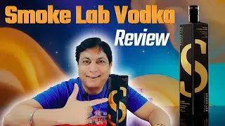 Smoke Lab Vodka Review | Craft Vodka Patiaala Peg #vodka #love #party #friends #india #vocalforlocal