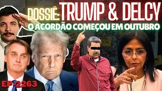 Dossi&ecirc;: TRUMP & DELCY - o Acord&atilde;o COME&Ccedil;OU em Outubro e Lula ENTRA Pro TEATRO + Provoca&ccedil;&otilde;es e Li&ccedil;&otilde;es.