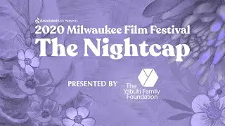 The Nightcap - Day 3 (MFF2020)