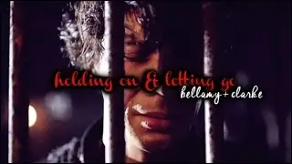 → holding on & letting go... {Bellamy & Clarke} [+4x04]