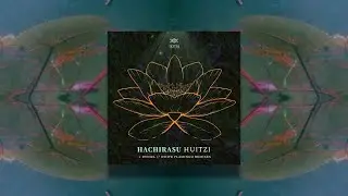 Huitzi - Hachirasu (White Flamingo Remix) (LYRIC VIDEO) [Ixitia Records] VOCAL DOWNTEMPO