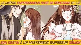 Le maître empoisonneur rusé se réincarne et lie son destin à un mystérieux empereur démon