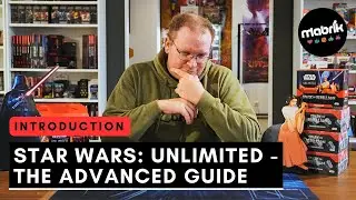 [MABRIK]: Introduction - Star Wars: Unlimited - The Advanced Guide