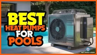 ✅ Top 5: Best Heat Pumps For Pools In 2026 [ Above Ground Pool Heater ] Swimming Pool Solar Heater