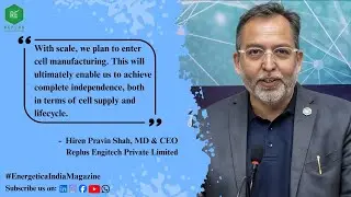 Exclusive Interview With Hiren Pravin Shah, MD & CEO, Replus Engitech Private Limited