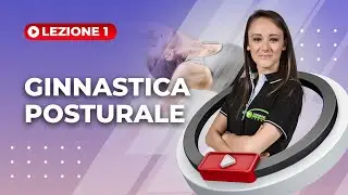 GINNASTICA POSTURALE - LEZIONE 1 con la Dott.ssa Chiara Cirillo