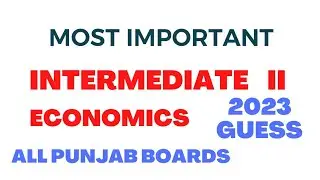 2nd year class Economics Guess paper 2023 || Economics 12th class important questions ||Economics II