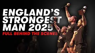 I Won England’s Strongest Man – Full Behind The Scenes