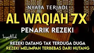 Surat Al WAQIAH 7x, dengarkan hutang lunas,Rezeki datang dari berbagai arah, Bacaan Al Quran Merdu