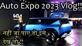 Auto Expo 2023 India Complete Tour & Vlog !!!!