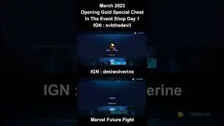 Opening Special Gold Chest March 2023 Day 1 - Marvel Future Fight