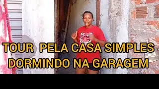 TOUR PELA MINHA CASA DE DOIS CÔMODOS DORMINDO NA GARAGEM 