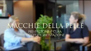 MACCHIE DELLA PELLE - Prevenzione e cura dell'iperpigmentazione