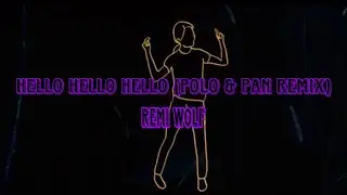 Hello Hello Hello (Polo & Pan Remix) - Remi Wolf | Lyrics Video (Clean Version)
