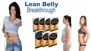 Lean Belly Breakthrough Review 2018 - Never Miss - Best Practice for Weight Lose